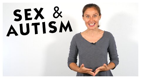 Sex & Autism