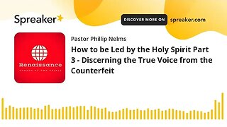 How to be Led by the Holy Spirit Part 3 - Discerning the True Voice from the Counterfeit