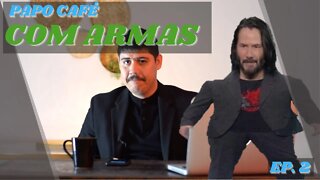 Papo café com armas - ep . 2