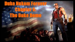 Duke Nukem Forever Chapter 6: The Duke Dome