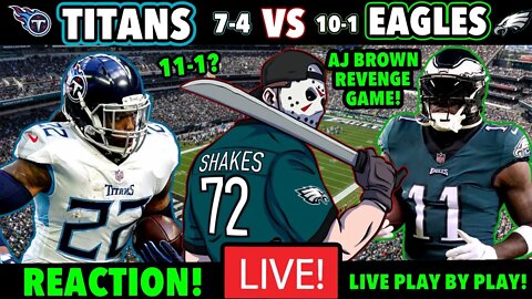 Eagles vs Titans Livestream REACTION! LIVE PLAY BY PLAY! AJ BROWN REVENGE GAME! 11-1?