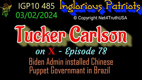 IGP10 485 - Tucker Carlson on X - Episode 78