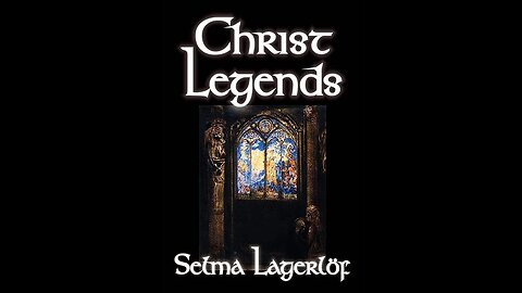 Christ Legends by Selma Lagerlof - Audiobook