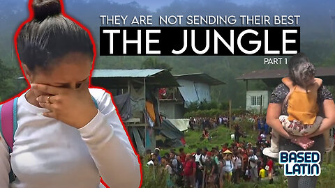 THE JUNGLE - They Are Not Sending Their Best - PART 1