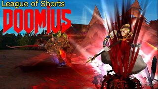 DOOMIUS | League of Shorts