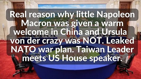 Real reason why Macron was given a warm welcome in China and Ursula was NOT. Leaked NATO war plan