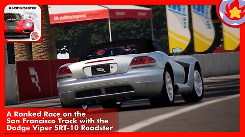 A Ranked Race on the San Francisco Track with the Dodge Viper SRT-10 Roadster | Racing Master