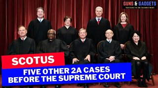5 Other 2A Cases Before The Supreme Court