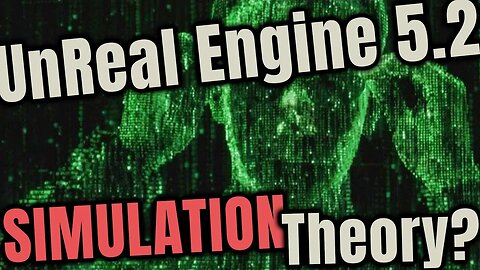 🤖Will UnReal Engine Opened the Door for SIMULATION THEORY?🤖