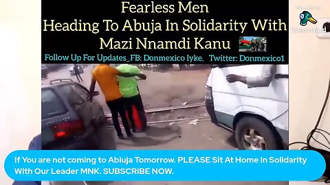 FLASH BACK, Fearless Men Heading To Abuja In Solidarity With Mazi Nnamdi Kanu Ended