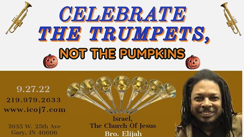 CELEBRATE THE TRUMPETS, NOT THE PUMPKINS