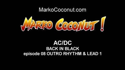 BACK IN BLACK episode 08 OUTRO RHYTHM and LEAD how to play ACDC guitar lessons ACDC by Marko Coconut