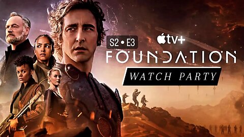 Foundation S2E3 | Watch Party