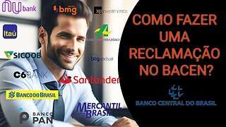 [2023] Como Fazer uma RECLAMAÇÃO no BANCO CENTRAL?