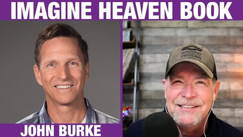 John Burke | Imagine Heaven