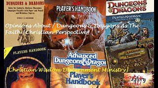 Opinions About Dungeons & Dragons As The Faith [Christian Perspective]