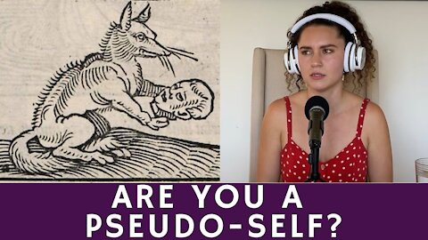 Are You A Pseudo-Self?