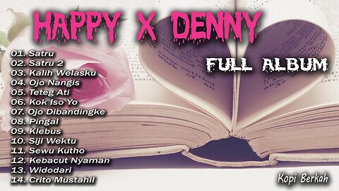 HAPPY ASMARA X DENNY CAKNAN " SATRU , SATRU 2 " FULL ALBUM