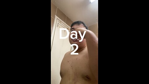 Day 2 of My body transformation.