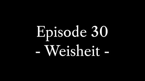 Episode 30: Weisheit
