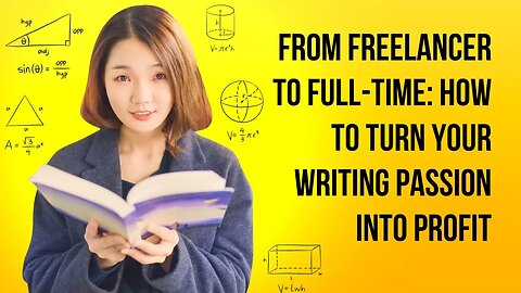 From Freelancer to Full Time How to Turn Your Writing Passion into Profit #writing