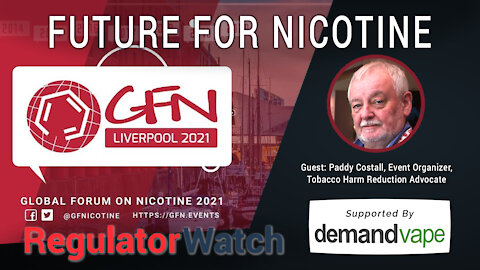FUTURE FOR NICOTINE | GFN21, Global Forum on Nicotine | RegWatch