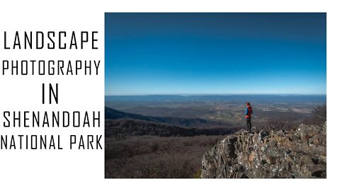 Hiking & Photography In Shenandoah National Park | Lumix G9 Landscape Photography