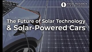 The Future of Solar Technology & Solar-Powered Cars