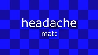 headache (Extended Version) - matt