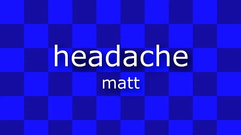 headache (Extended Version) - matt