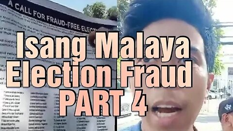 Isang Malaya 》 Election Fraud 》 PART 4
