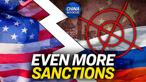 New US Sanctions to Target China, Russia