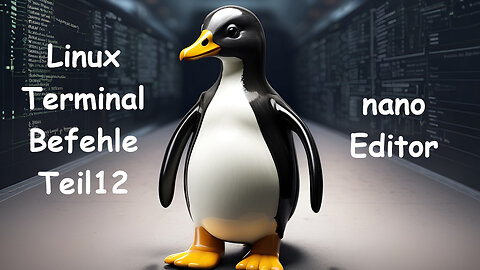 Linux Terminal Kurs Teil 12 - nano / Editor