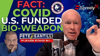 Docs Released Proving COVID Was 100% US/Taxpayer Funded Bioweapon [The Pete Santilli Show #4104-8AM]