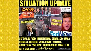 SITUATION UPDATE 11/16/23 - Hamas/Israel War/ Netenyahu Crimes, Gaza Tunnels, Ukraine Lost