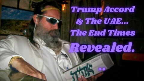 Trump's Triumphs: UAE Peace Deal & The Calculation of Actual End Time Events...