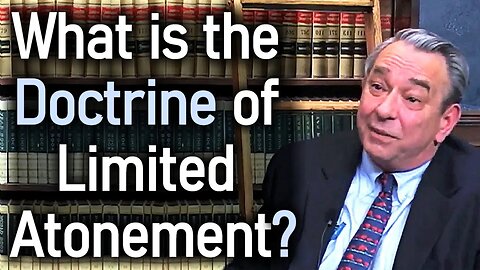 What is the doctrine of Limited Atonement? - Dr. R. C. Sproul