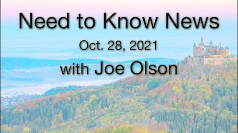 Need to Know News (28 October 2021) with Joe Olson
