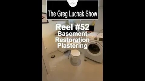Reel #52 - A Basement Restoration - Finished the Plastering