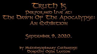 Truth Is - Live at The Dawn Of the Apocalypse. September 9, 2020.