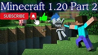 Minecraft 1.20 Part 2