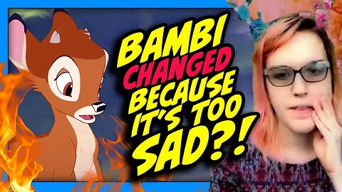 Disney Changes Bambi Because It's TOO SAD.
