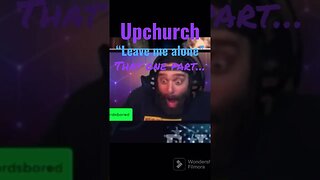 @UpchurchOfficial “leave me alone” reaction! That one part! #rhec #upchurchreaction