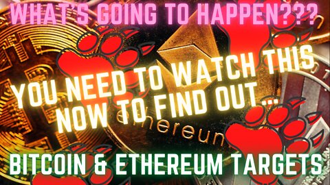 What Now? Here's What You Need To Know About Bitcoin (BTC) & Ethereum (ETH) Targets... WATCH NOW!!!!