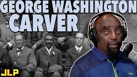 Men’s History Moment: George Washington Carver | JLP