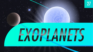 Exoplanets: Crash Course Astronomy #27