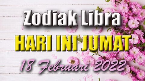 Ramalan Zodiak Libra Hari Ini Jumat 18 Februari 2022 Asmara Karir Usaha Bisnis Kamu!