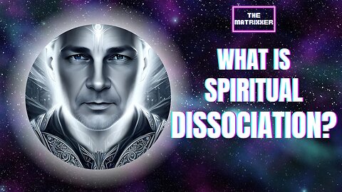 Spiritual Dissociation - The Gateway to Spiritual Growth