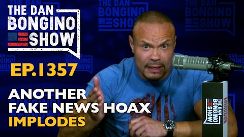 Ep. 1357 Another Fake News Hoax Implodes