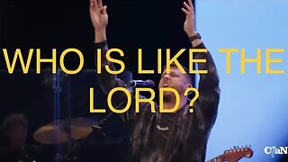 WHO IS LIKE THE LORD? Andre Aquino, NATIONS WORSHIP
